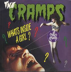 The Cramps : What's Inside a Girl?